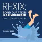 Bond Duration is a Diving Board. Don’t Let Clients Fall In.